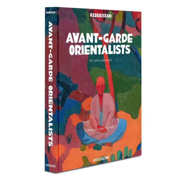 Uzbekistan: Avant-Garde Orientalists ASSOULINE