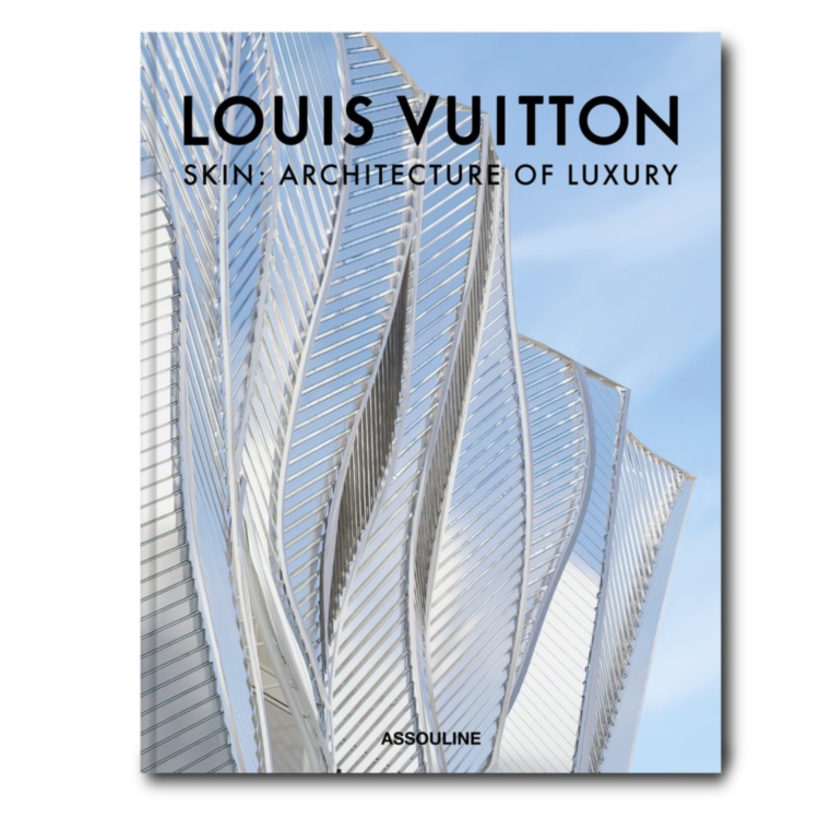 Louis Vuitton Skin: Architecture of Luxury (Beijing Edition) ASSOULINE