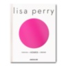 Lisa Perry: Fashion - Homes - Design ASSOULINE