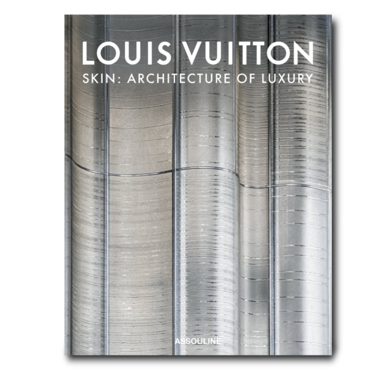 Louis Vuitton Skin: Architecture of Luxury (Singapore Edition) ASSOULINE