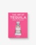 The Art of Tequila: Spirit of Mexico Jewel Assouline