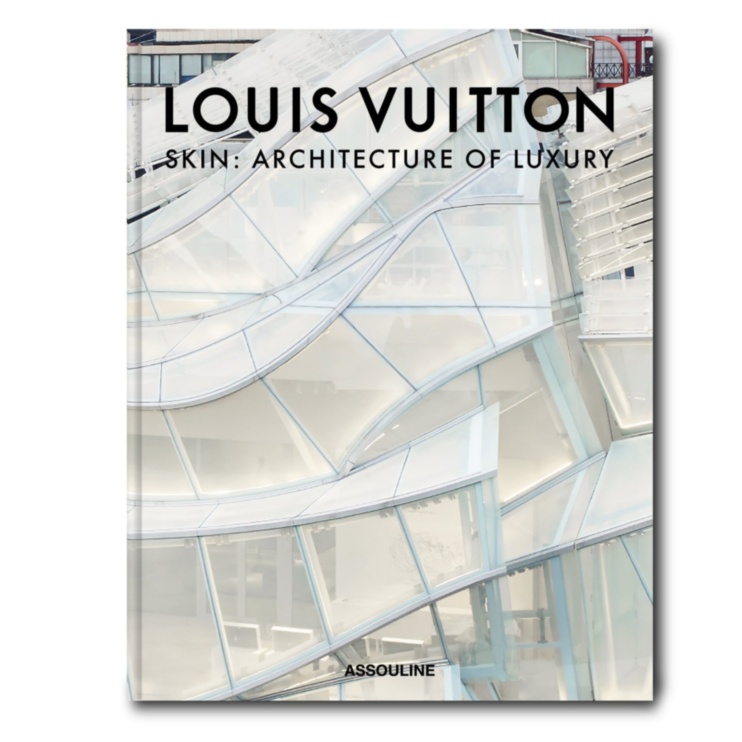 Louis Vuitton Skin: Architecture of Luxury (Seoul Edition) ASSOULINE