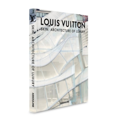 Louis Vuitton Skin: Architecture of Luxury (Seoul Edition) ASSOULINE