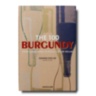 The 100 Burgundy: Exceptional Wines to Build a Dream Cellar ASSOULINE