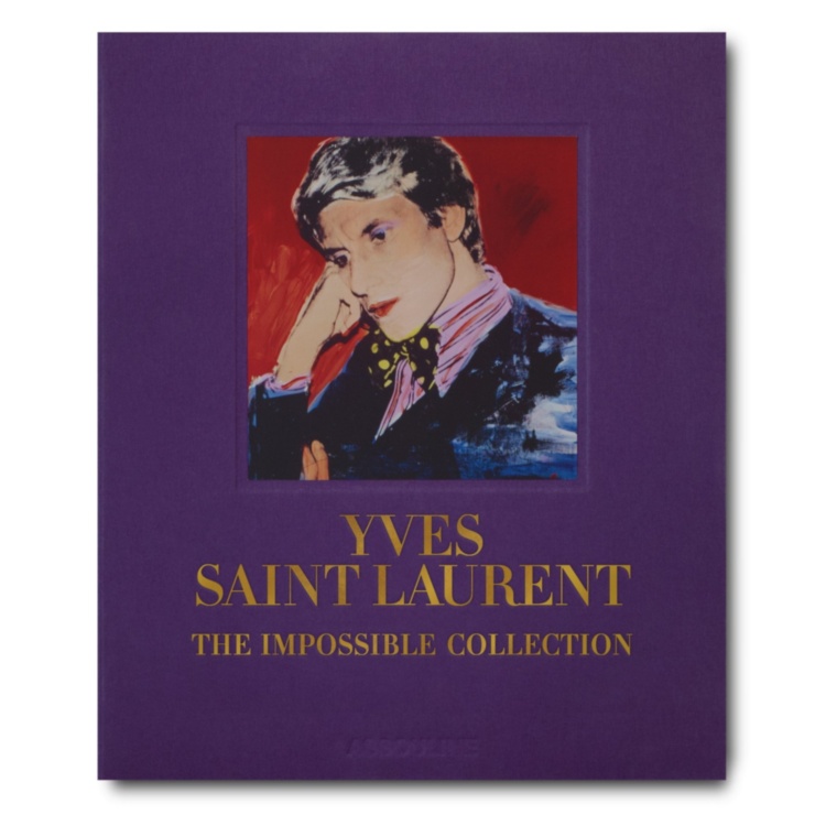 Yves Saint-Laurent: The Impossible Collection ASSOULINE