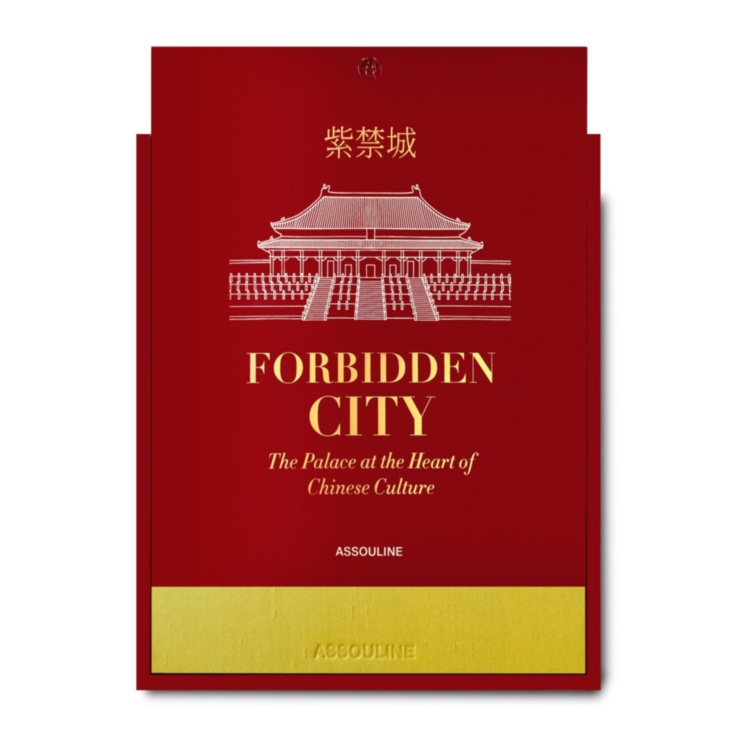Forbidden City: The Palace at the Heart of Chinese Culture ASSOULINE