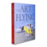 The Art of Flying ASSOULINE