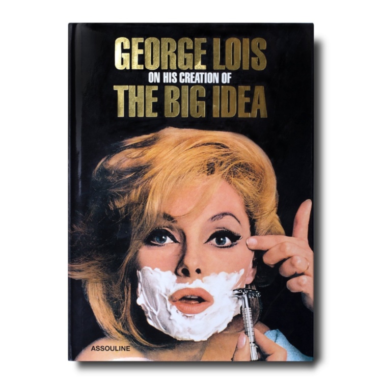 George Lois: The Big Idea ASSOULINE