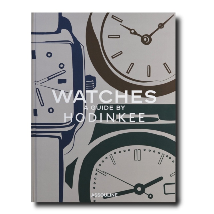 Watches: A Guide by Hodinkee ASSOULINE