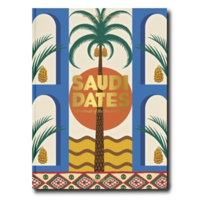 Saudi Dates: A Portrait of the Sacred Fruit ASSOULINE