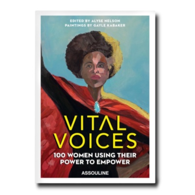 Vital Voices: 100 Women Using Their Power to Empower ASSOULINE