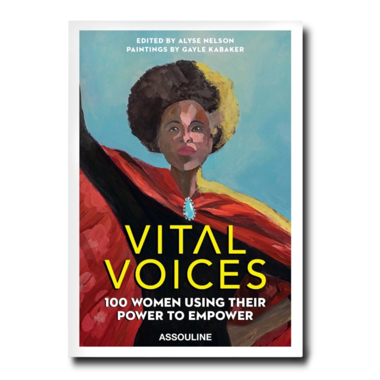 Vital Voices: 100 Women Using Their Power to Empower ASSOULINE