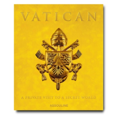 Vatican: A Private Visit to a Secret World ASSOULINE
