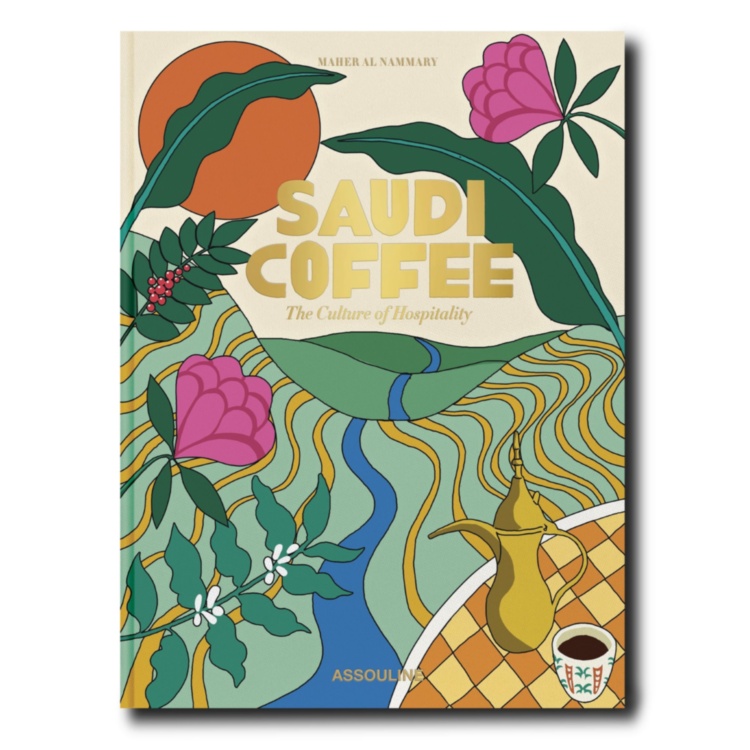 Saudi Coffee: The Culture of Hospitality ASSOULINE