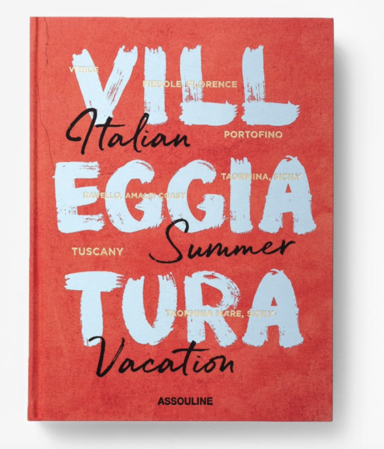VILLEGGIATURA: ITALIAN SUMMER VACATION ASSOULINE