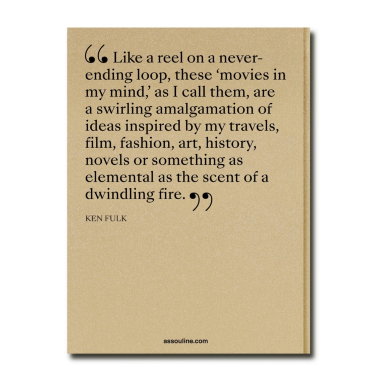 Ken Fulk: The Movie in My Mind ASSOULINE
