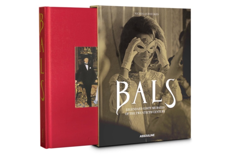 Bals: Legendary Costume Balls of the Twentieth Century ASSOULINE