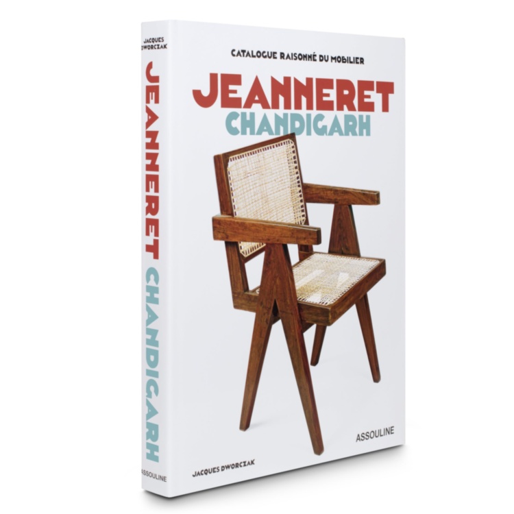 Catalogue Raisonne du Mobilier: Jeanneret Chandigarh ASSOULINE