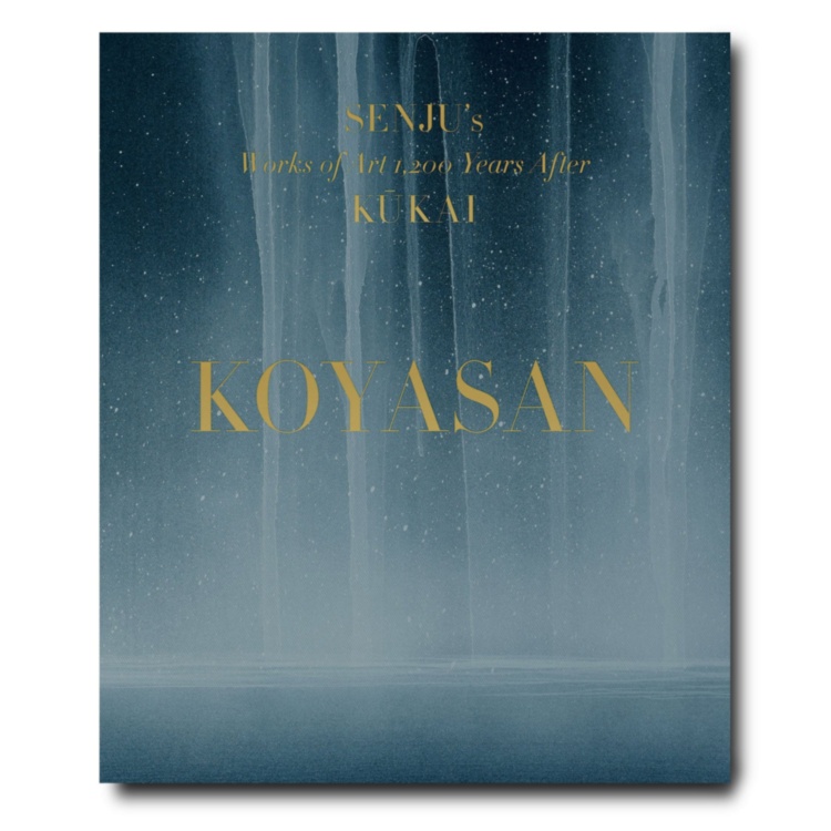 Koyasan: Senju's Works of Art 1,200 Years After Kukai ASSOULINE
