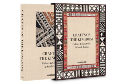 Crafts of the Kingdom: Culture and Creativity in Saudi Arabia ASSOULINE