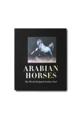 Arabian Horses - The World of Animal Arabian Stud ASSOULINE 1