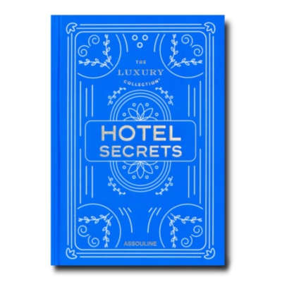 The Luxury Collection: Hotel Secrets ASSOULINE