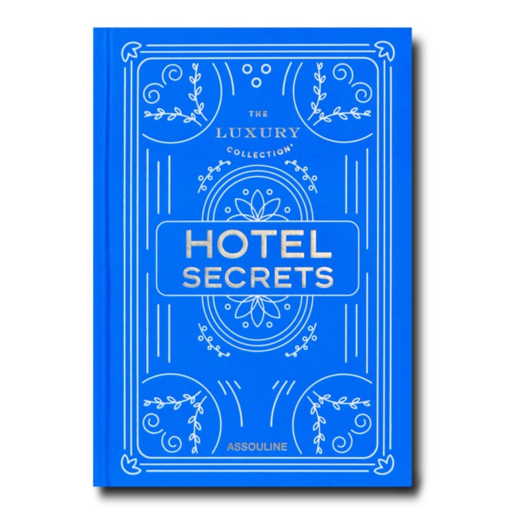 The Luxury Collection: Hotel Secrets ASSOULINE