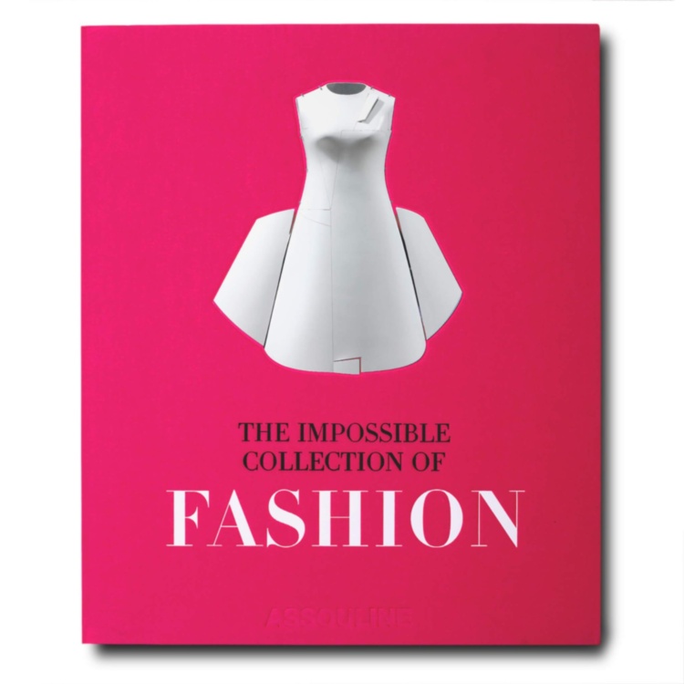 The Impossible Collection of Fashion ASSOULINE