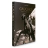 Gauchos: Icons of Argentina ASSOULINE