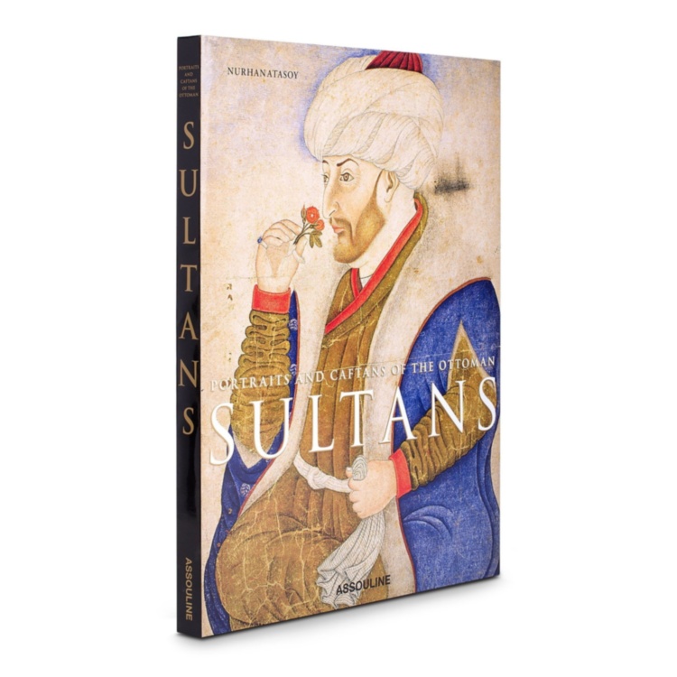 Portraits and Caftans of The Ottoman Sultans ASSOULINE