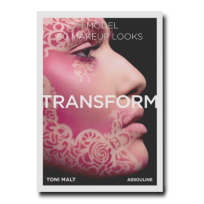 Transform: 60 Makeup Looks by Toni Malt ASSOULINE